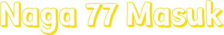 Naga 77 Masuk
